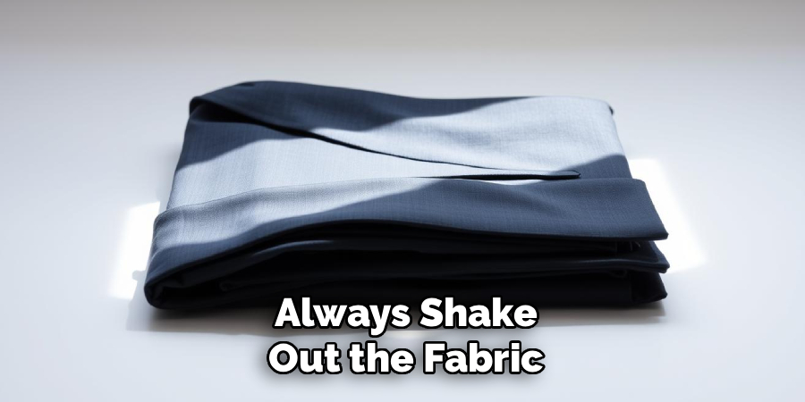 Always Shake
Out the Fabric