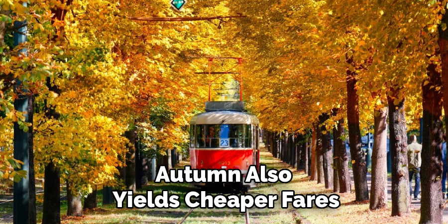 Autumn Also
Yields Cheaper Fares