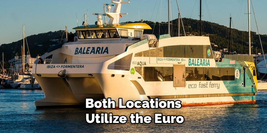 Both Locations 
Utilize the Euro