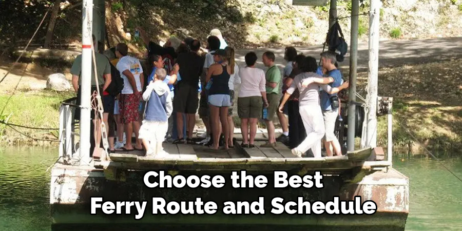Choose the Best Ferry Route and Schedule