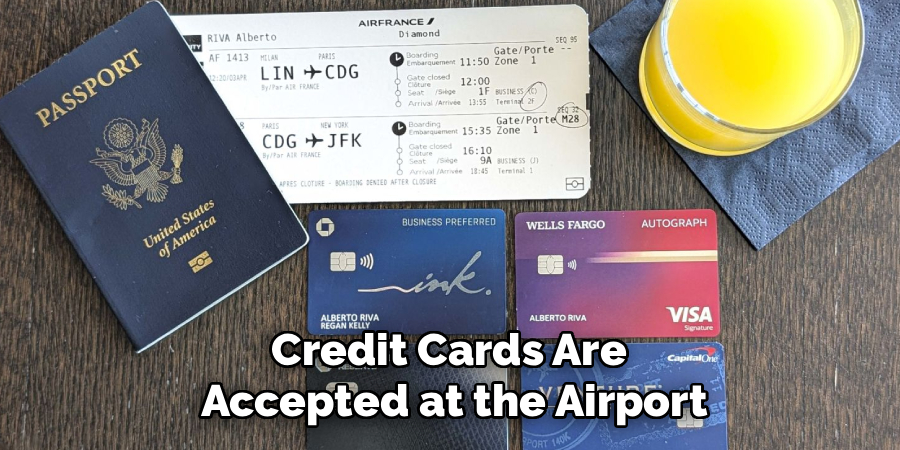 Credit Cards Are 
Accepted at the Airport