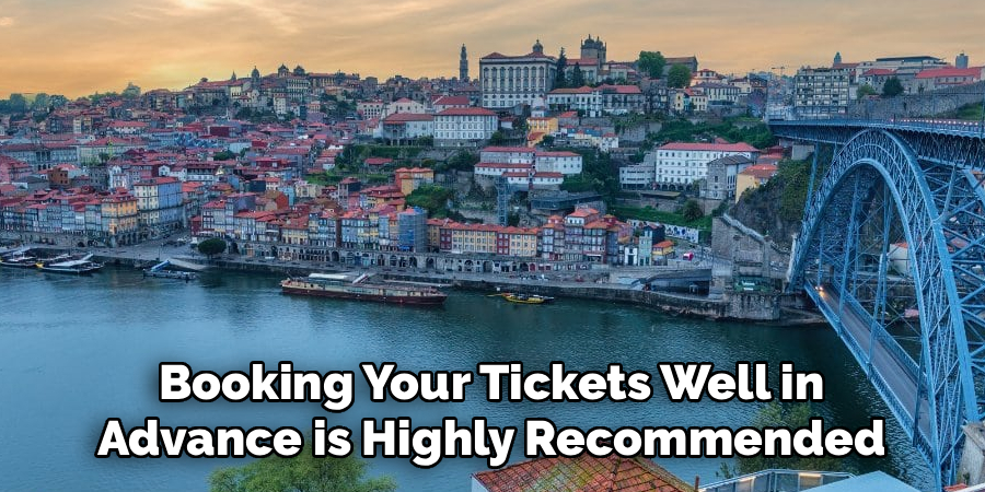 Eplanning and Booking Your Tickets
Well in Advance is Highly Recommended