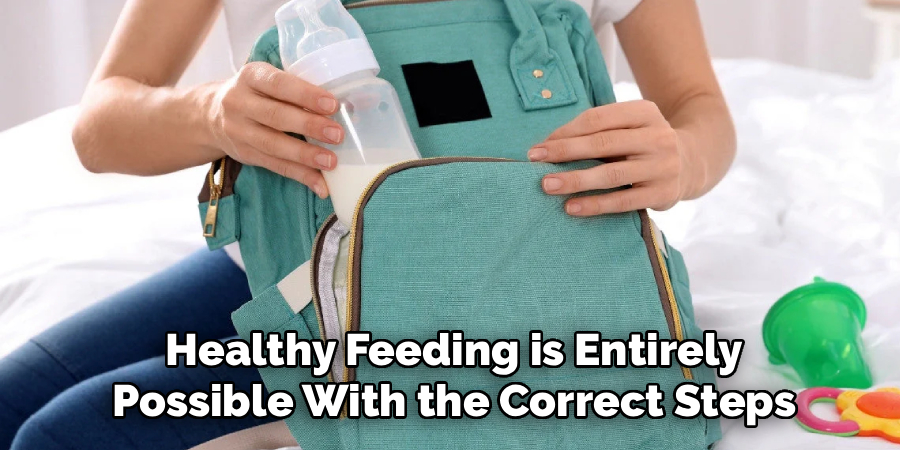 Healthy Feeding is Entirely
Possible With the Correct Steps