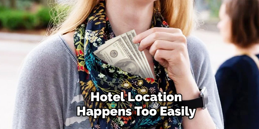 Hotel Location
Happens Too Easily