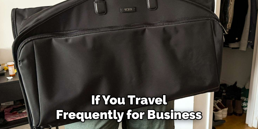 If You Travel
Frequently for Business