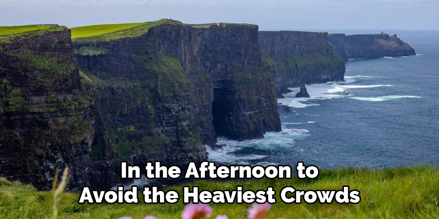 In the Afternoon to Avoid the Heaviest Crowds