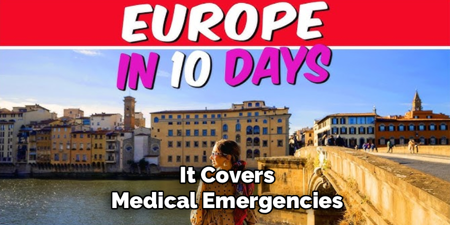 It Covers
Medical Emergencies