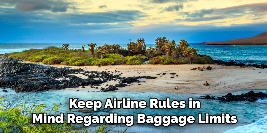Keep Airline Rules in
Mind Regarding Baggage Limits