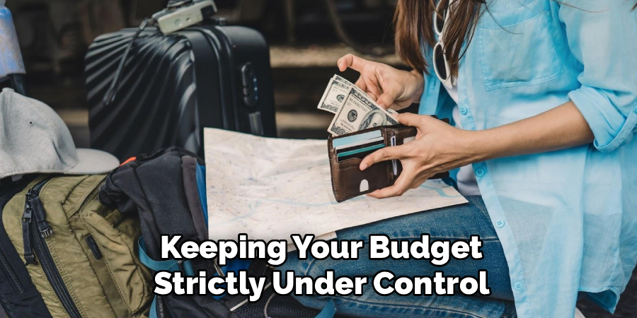 Keeping Your Budget
Strictly Under Control