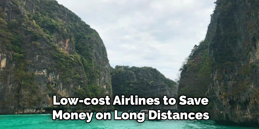 Low-cost Airlines to Save
Money on Long Distances