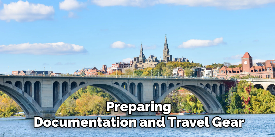 Preparing
Documentation and Travel Gear