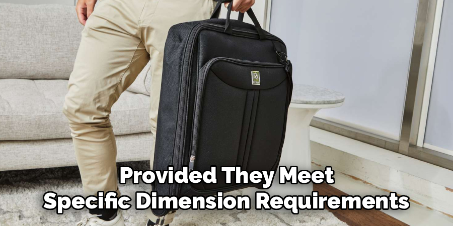 Provided They Meet
Specific Dimension Requirements