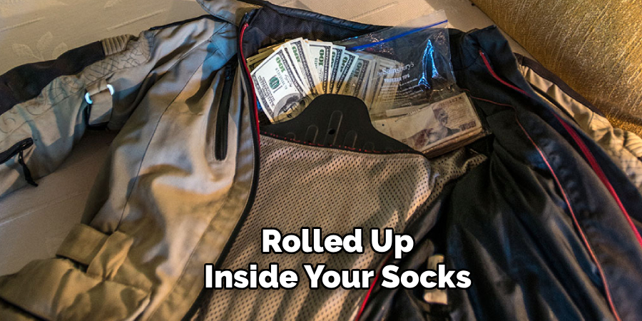 Rolled Up
Inside Your Socks