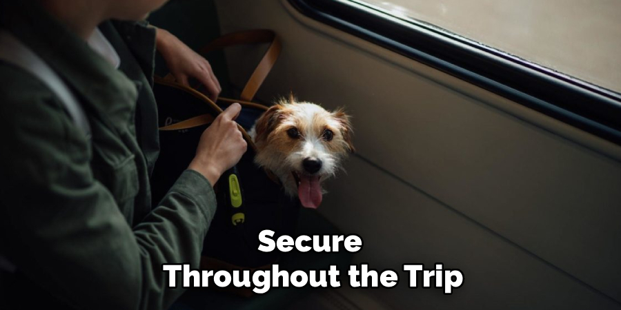 Secure
Throughout the Trip