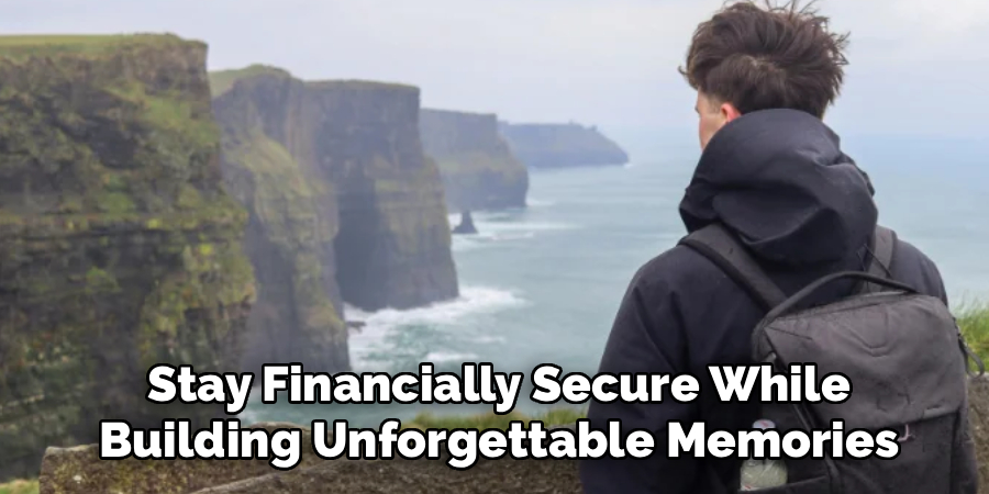 Stay Financially Secure While
Building Unforgettable Memories