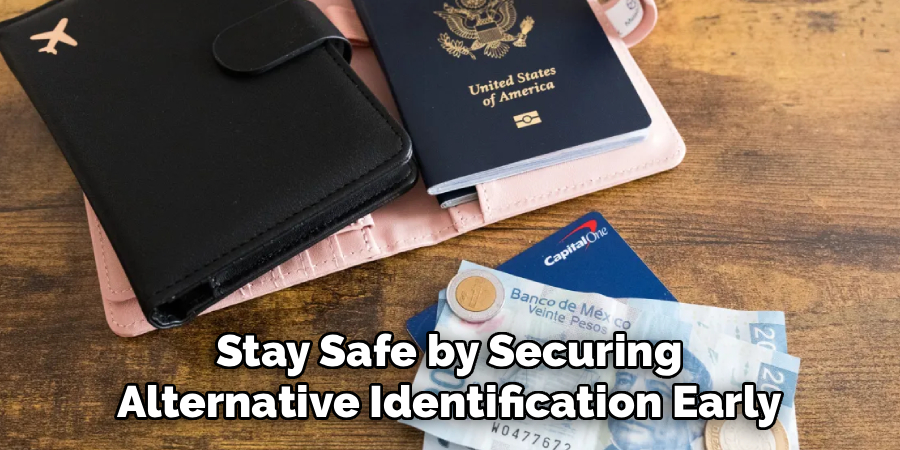 Stay Safe by Securing Alternative Identification Early
