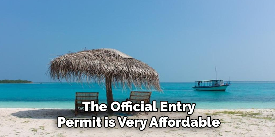 The Official Entry
Permit is Very Affordable