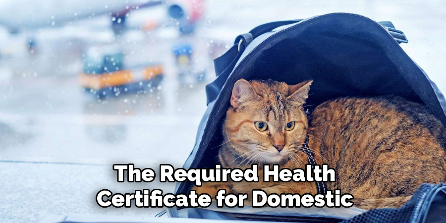 The Required Health
Certificate for Domestic