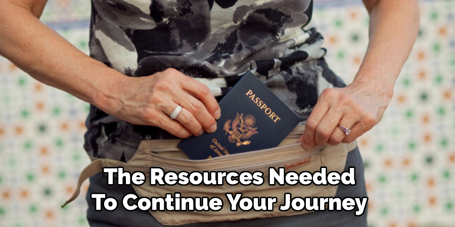 The Resources Needed
To Continue Your Journey