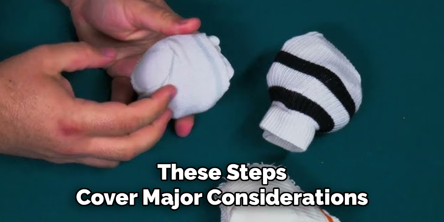 These Steps
Cover Major Considerations