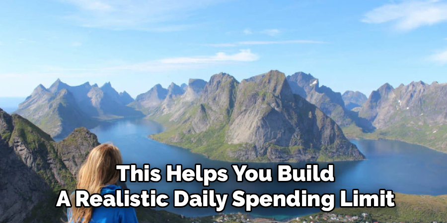 This Helps You Build
A Realistic Daily Spending Limit