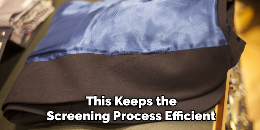 This Keeps the
Screening Process Efficient