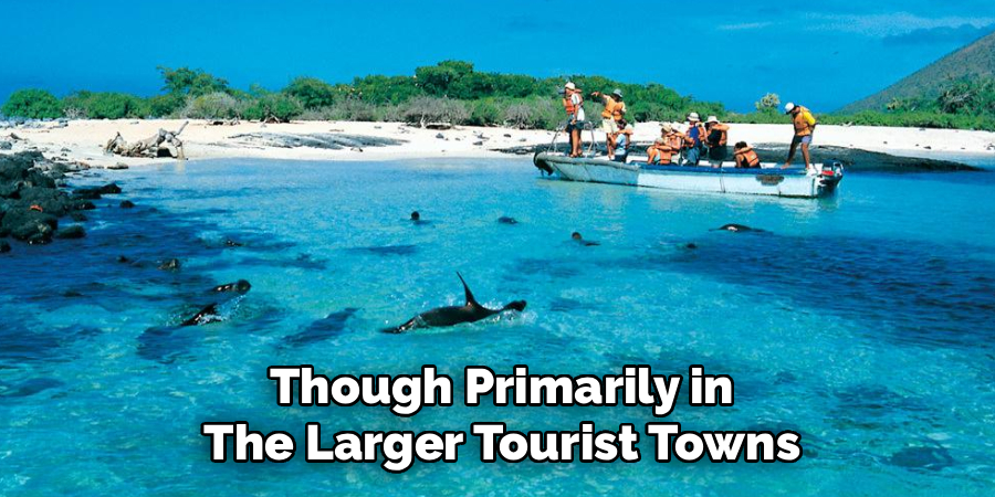 Though Primarily in
The Larger Tourist Towns