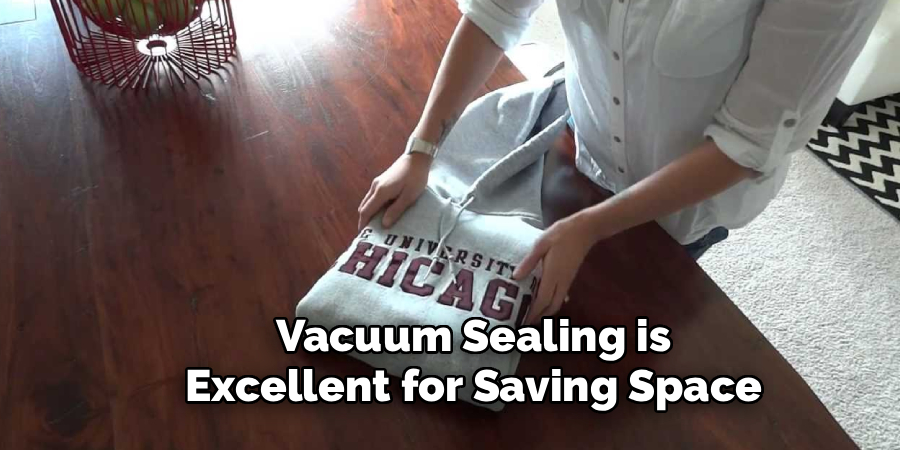 Vacuum Sealing is
Excellent for Saving Space