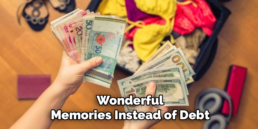 Wonderful
Memories Instead of Debt