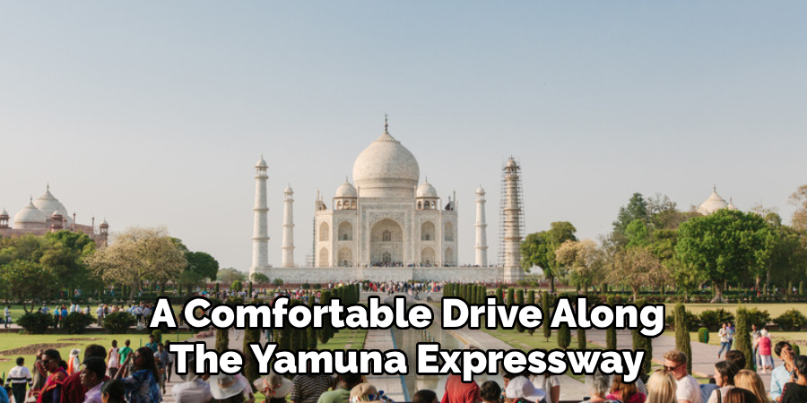 A Comfortable Drive Along
The Yamuna Expressway