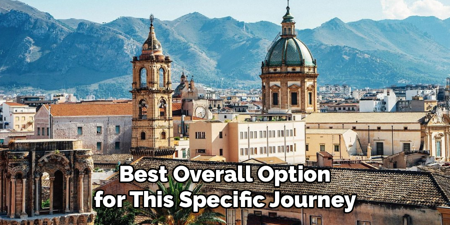 Best Overall Option for This Specific Journey