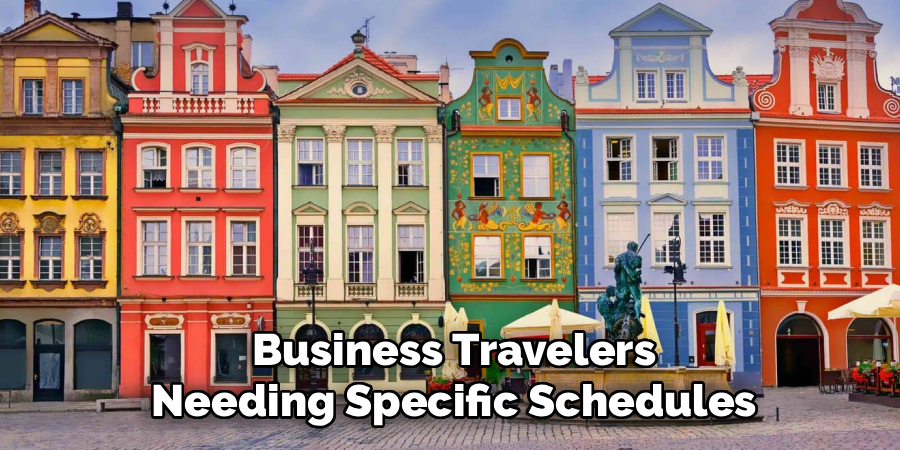 Business Travelers Needing Specific Schedules
