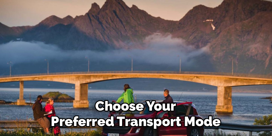 Choose Your Preferred Transport Mode