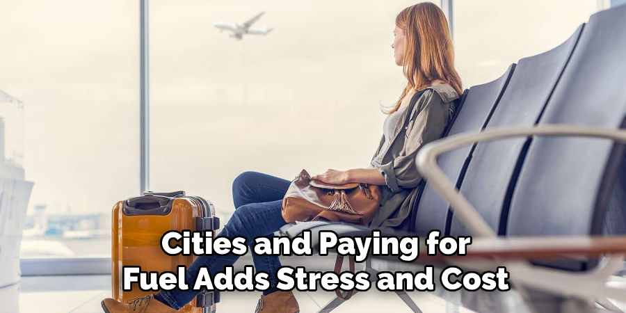 Cities and Paying for Fuel Adds Stress and Cost