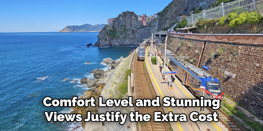 Comfort Level and Stunning Views Justify the Extra Cost