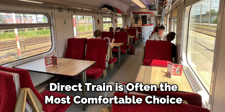 Direct Train is Often the Most Comfortable Choice