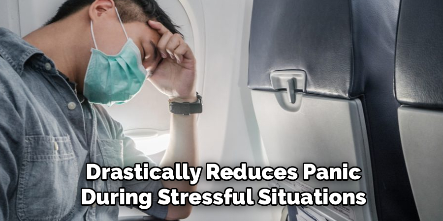 Drastically Reduces Panic During Stressful Situations