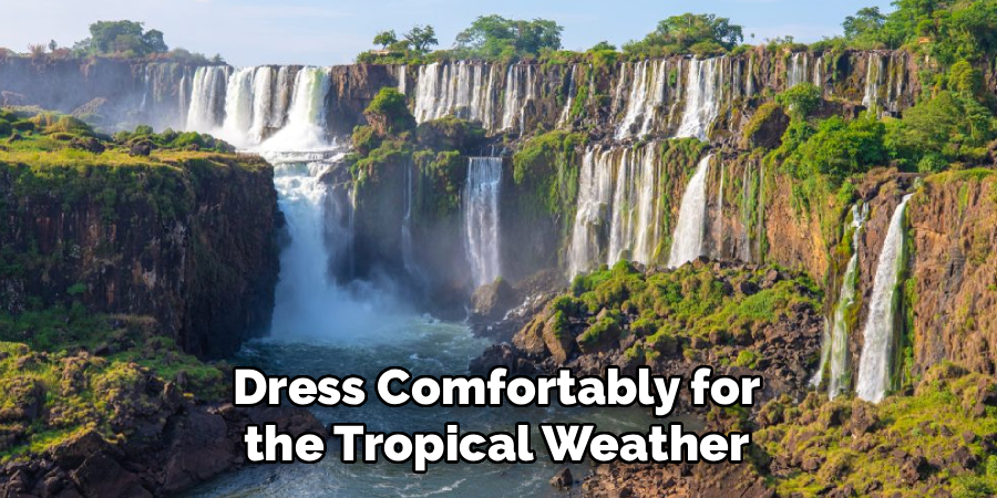 Dress Comfortably for the Tropical Weather