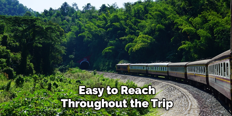 Easy to Reach Throughout the Trip