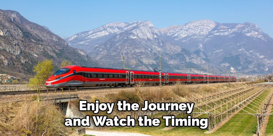 Enjoy the Journey and Watch the Timing