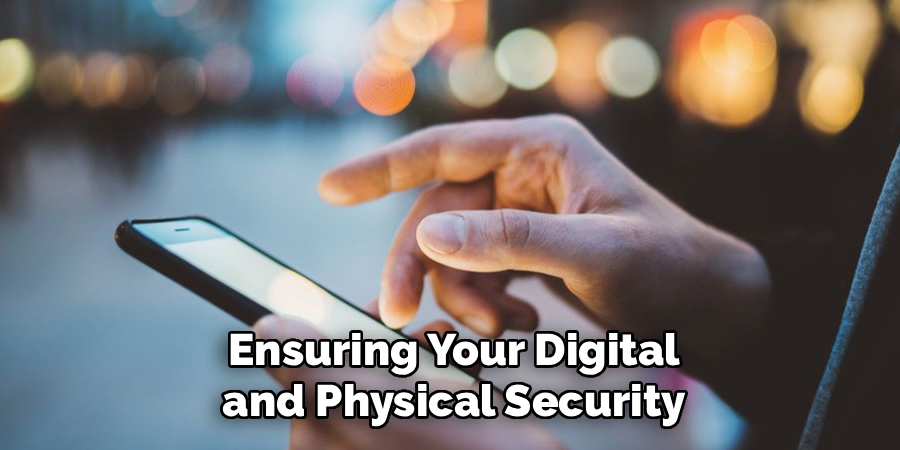 Ensuring Your Digital and Physical Security