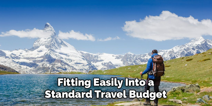 Fitting Easily Into a Standard Travel Budget