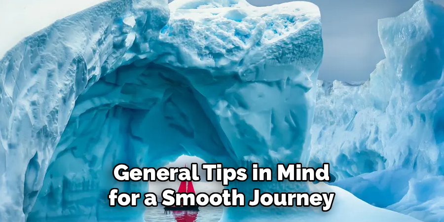 General Tips in Mind for a Smooth Journey