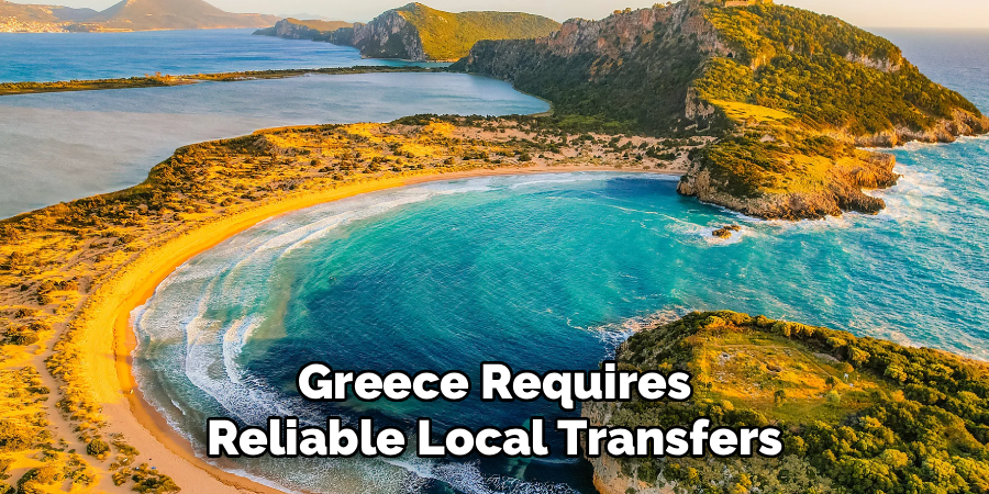 Greece Requires Reliable Local Transfers