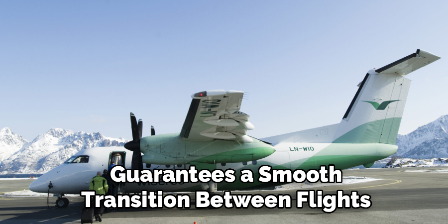Guarantees a Smooth Transition Between Flights