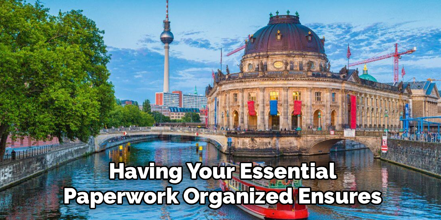 Having Your Essential Paperwork Organized Ensures