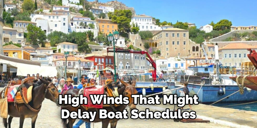 High Winds That Might Delay Boat Schedules
