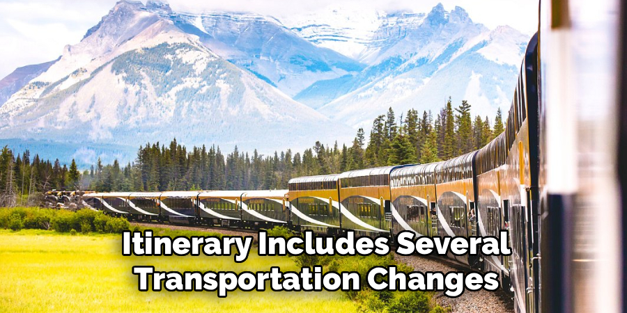 Itinerary Includes Several Transportation Changes