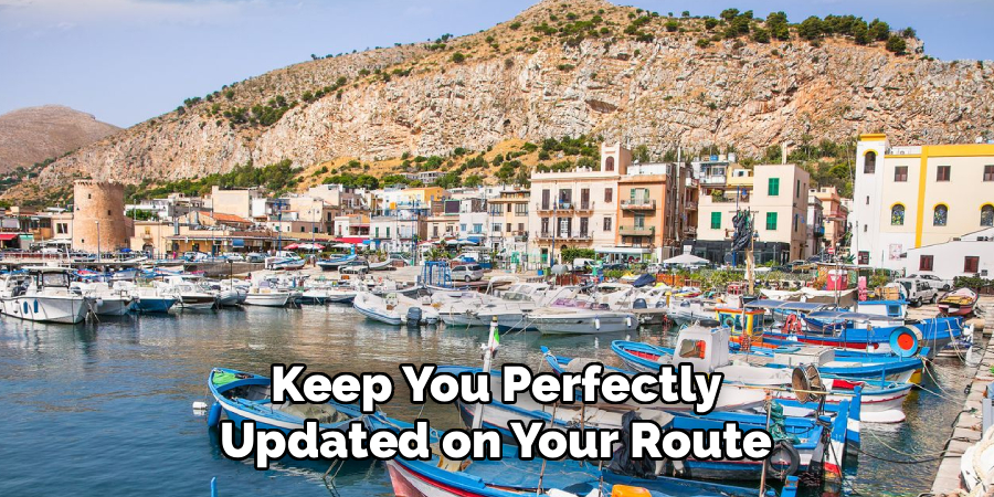 Keep You Perfectly Updated on Your Route
