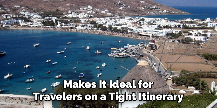Makes It Ideal for Travelers on a Tight Itinerary